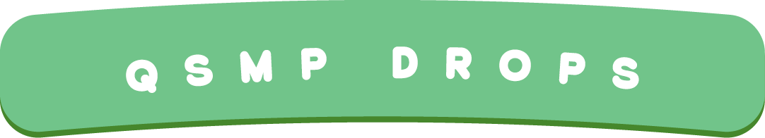 QSMP Drops